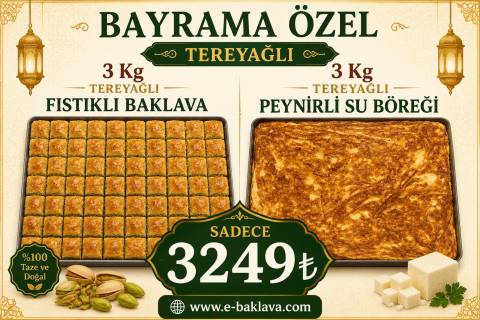 3 Kg Fıstıklı Baklava + 3 Kg Peynirli Su Böreği (Tereyağlı)