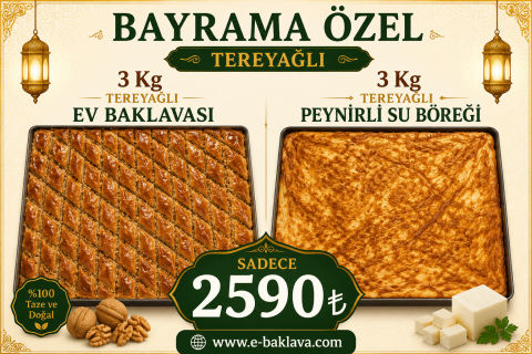3 Kg Ev Baklavası + 3 Kg Peynirli Su Böreği (Tereyağlı)
